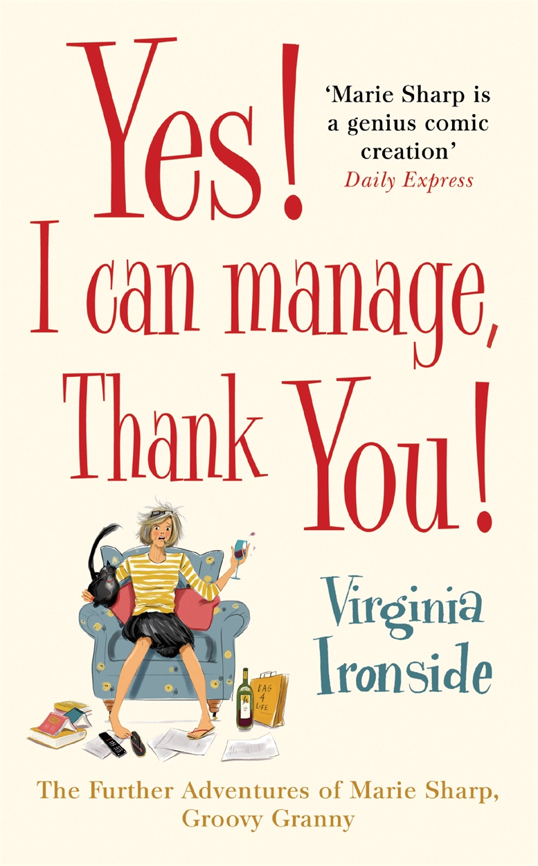 Yes! I Can Manage, Thank You! by Virginia Ironside | Incredible