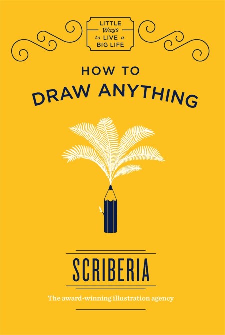 How to Draw Absolutely Anything - Book Summary & Video