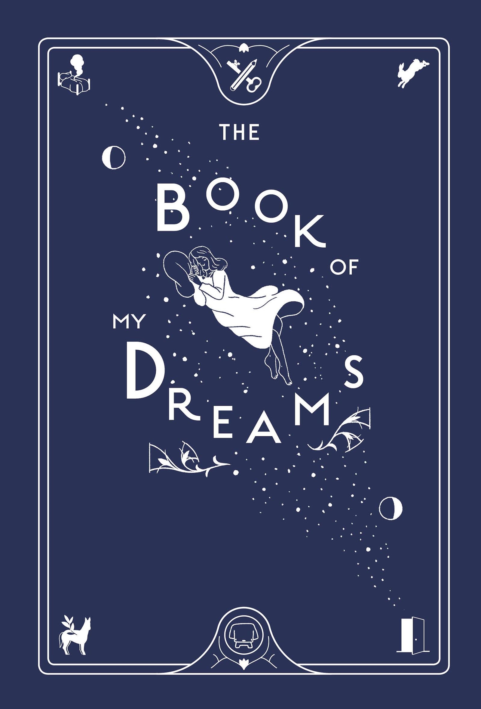The Book Of My Dreams By Incredible Books From Quercus Books The Book Of My Dreams By Incredible Books From Quercus Books