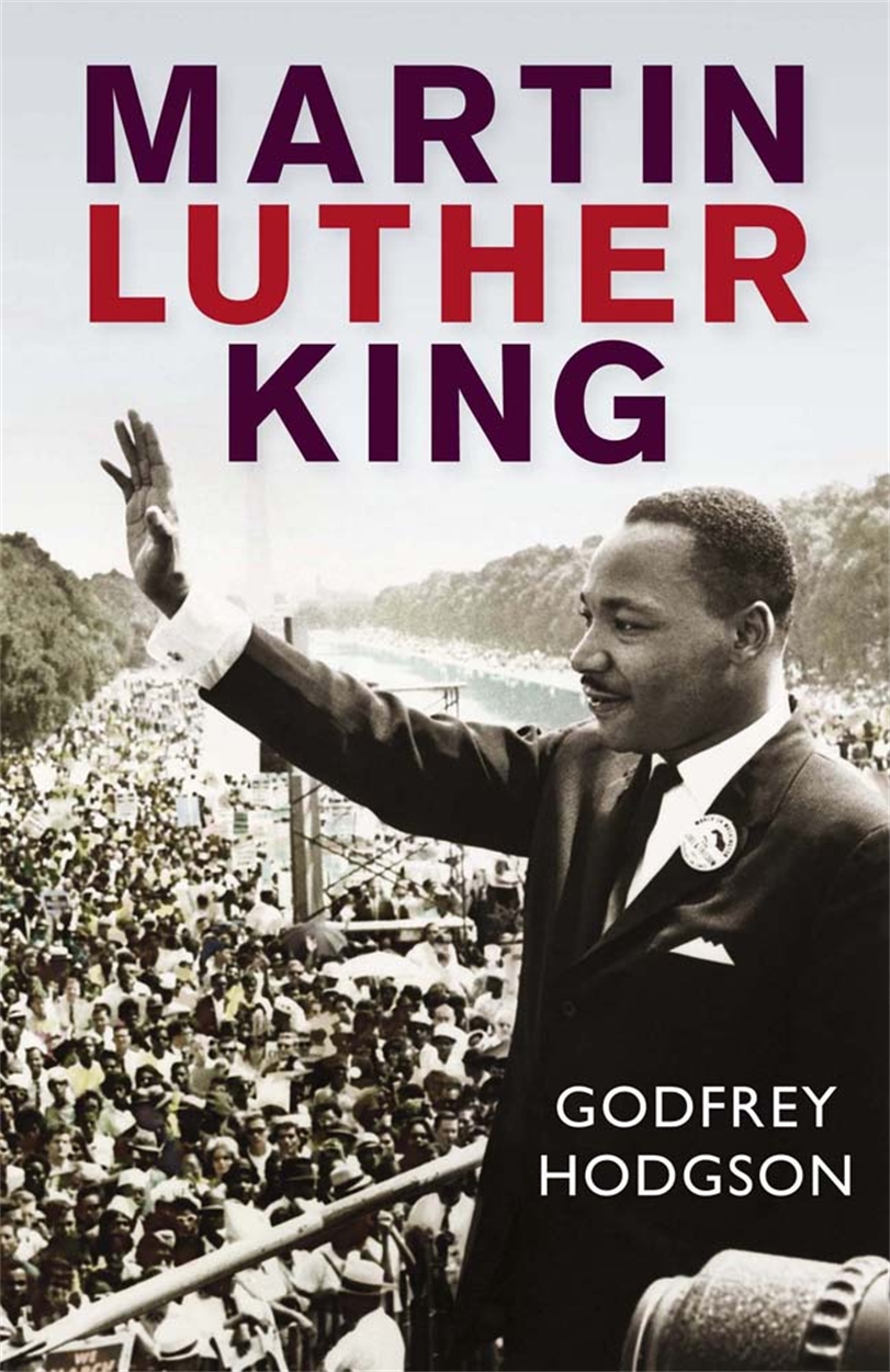 Martin Luther King By Godfrey Hodgson Incredible Books From Quercus Books Martin Luther King By Godfrey Hodgson Incredible Books From Quercus Books