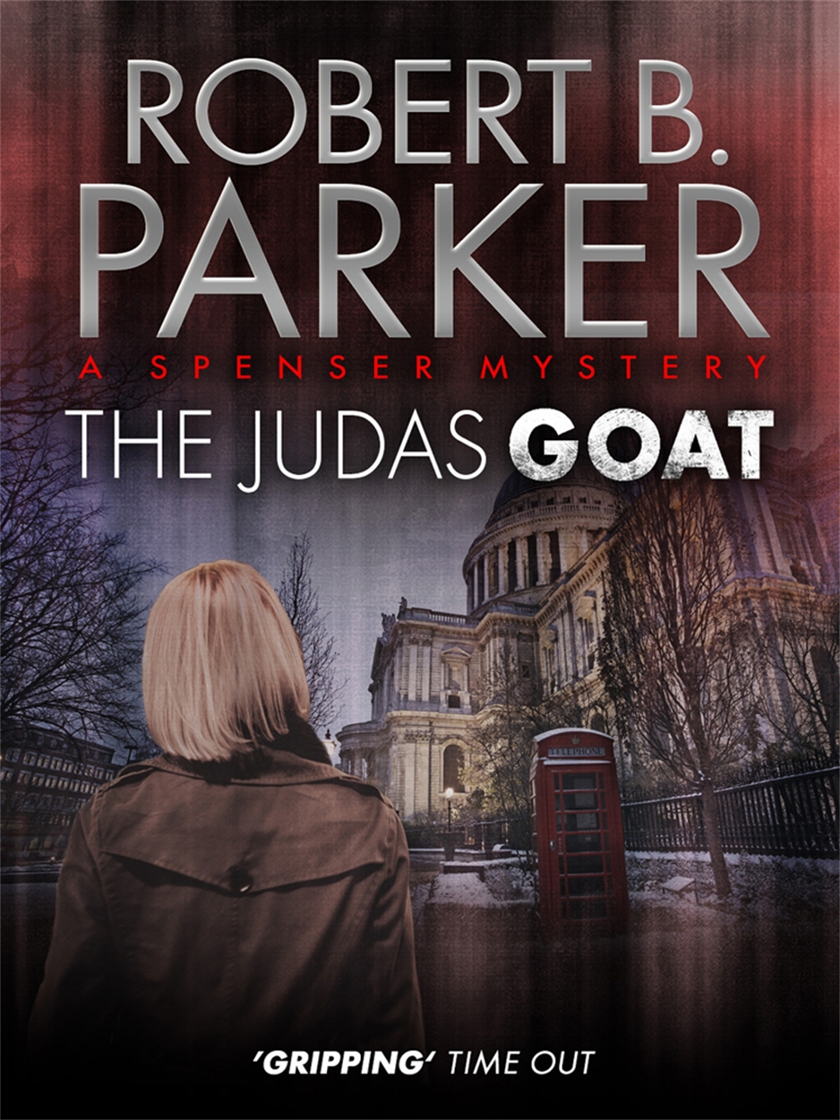 The Judas Goat (A Spenser Mystery) by Robert B. Parker