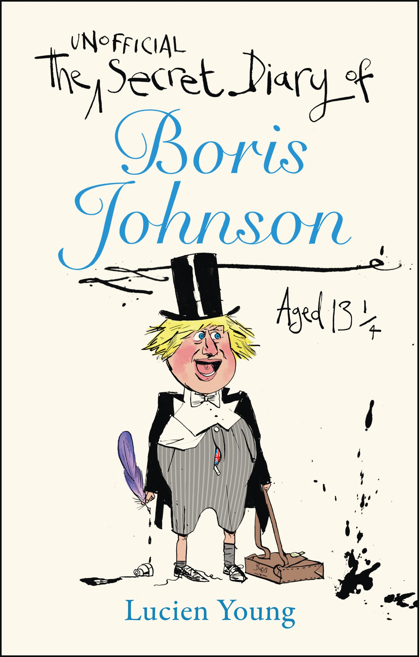 The Secret Diary Of Boris Johnson Aged 13 By Lucien Young Incredible Books From Quercus Books