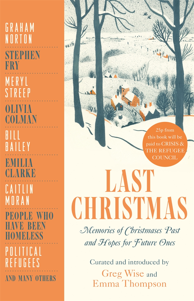 Last Christmas By Greg Wise Incredible Books From Quercus Books