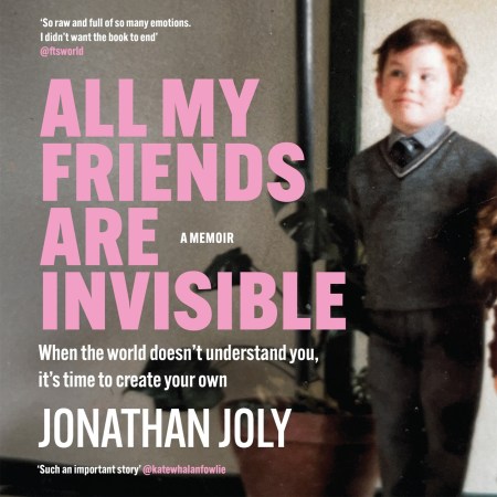 All My Friends Are Invisible