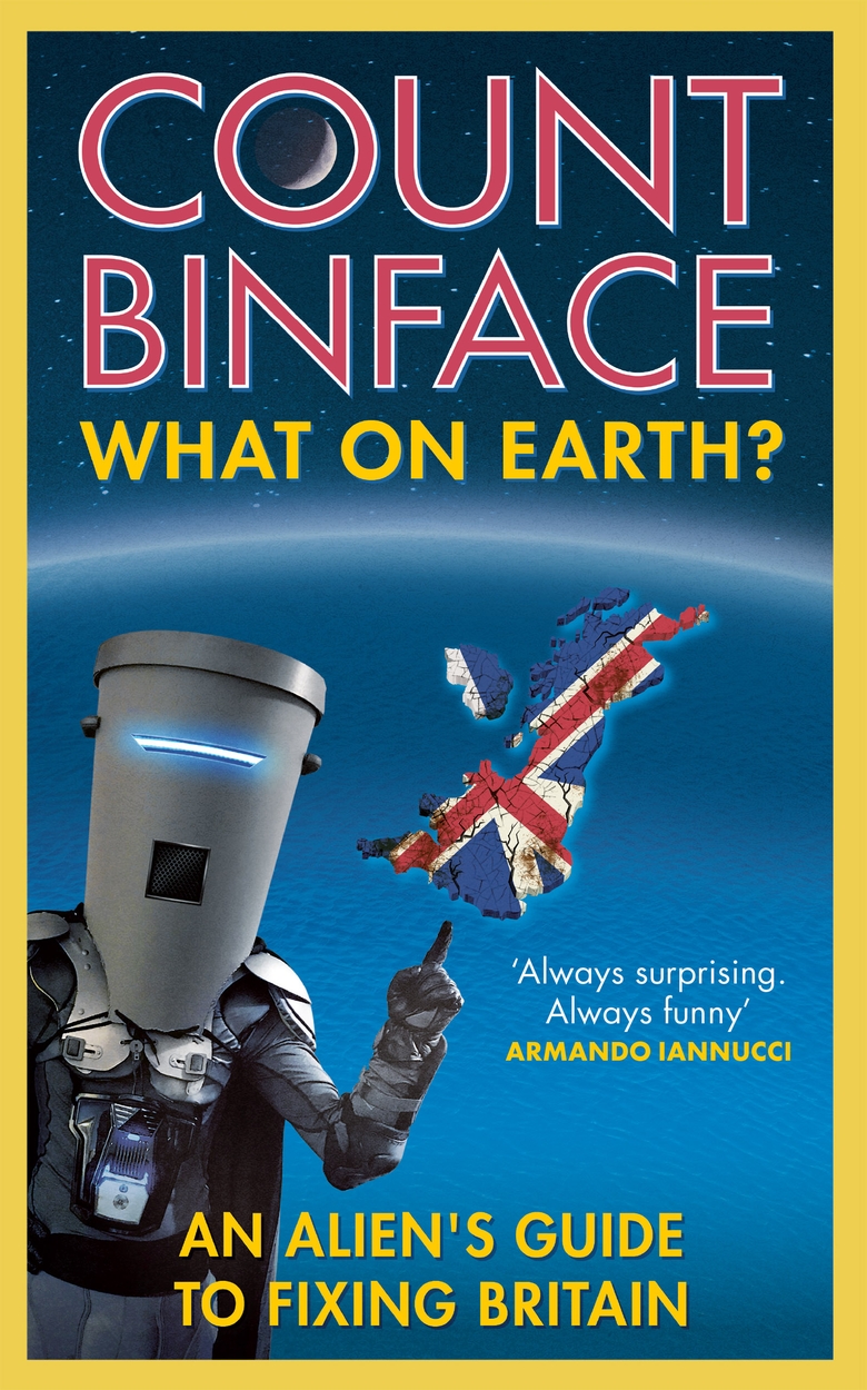 What On Earth? by Count Binface | Incredible books from Quercus Books