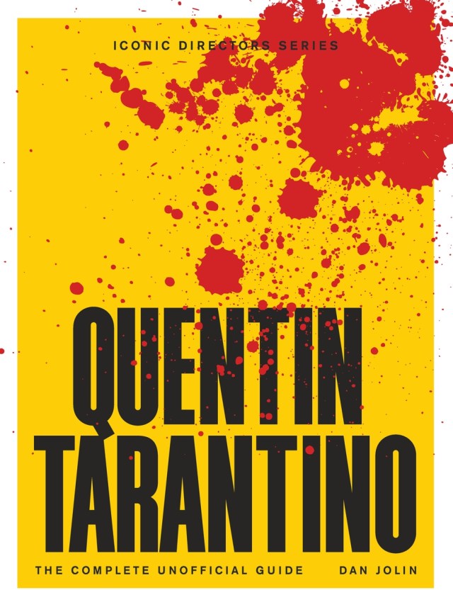 Quentin Tarantino by Dan Jolin Incredible books from Quercus Books