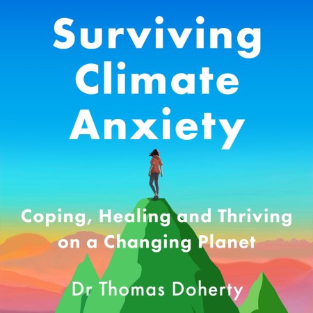 Surviving Climate Anxiety