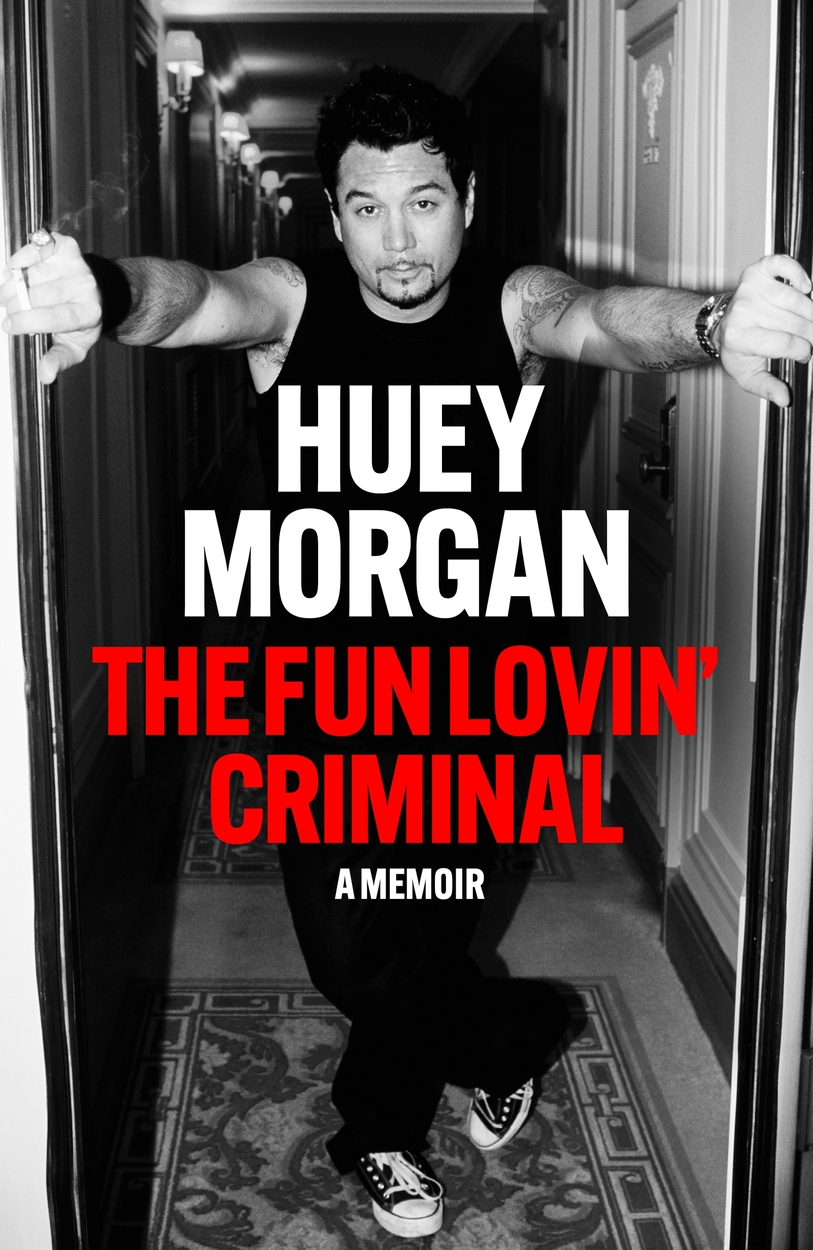 The Fun Lovin' Criminal by Huey Morgan | Incredible books from